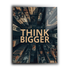 THINK BIGGER Motivational Metal Wall Poster