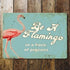 Be A Flamingo In A Flock Of Pigeons - Metal Humour Wall Sign (1)