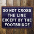 Do Not Cross The Line - Metal Vintage Style Advertising  Metal Sign Plaque