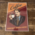 Drink Coffee Everyone Needs A Coffee - Metal Vintage Wall Sign