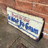 Forget The Heat Eat More Ice Cream -   Metal Wall Sign