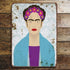Frida Kahlo - Metal Wall Sign Plaque