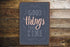 Good Thing Take Times - Quote - Metal Sign Plaque