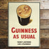 Guinness As Usual  - Metal Advertising Wall Sign