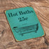 Hot Bath - Bathroom - Metal Humour Wall Sign
