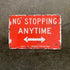 No Stopping Anytime  - Metal Vintage Wall Sign