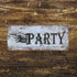 Party Door Sign - Metal Art Wall Sign