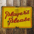 Players Please  - Metal Advertising Wall Sign