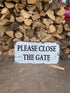 Please Close The Gate - Kitchen Metal Wall  Sign