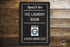 The Laundry Room - Open 24 Hours - Never Ending Cycle Metal Sign Humorous Plaque