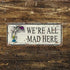 We'Re All Mad Here Alice Wonderland - Metal Vintage Wall Sign