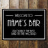 Welcome To Names Bar Best Bar In The World Door Sign Personalised With Any Name / Text - Metal Sign