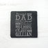 What A New Dad Means Square Slate Keepsake